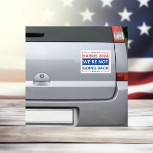 Harris 2024 We're Not Going Back Car Magnet