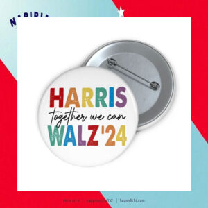 Harris Together We Can Walz'24 Button