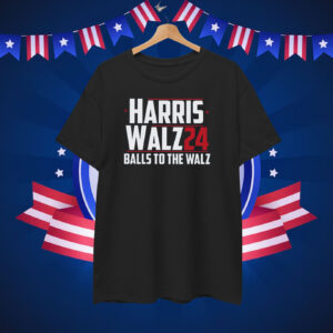 Harris Walz 2024 Balls to the Walz Shirt Harris Walz T-Shirt