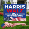 Harris Walz 2024 Not Going Back Yard Sign