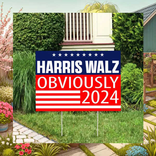Harris Walz 2024 Obviously Yard Signs