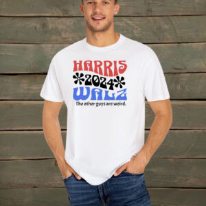 Harris Walz 2024 The Other Guys Are Weird T-Shirt