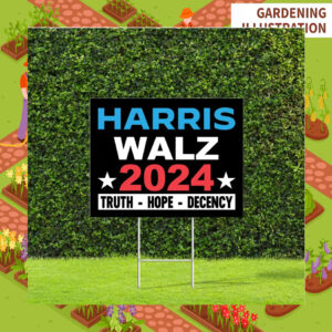 Harris Walz 2024 Truth Hope Decency Election Yard Sign