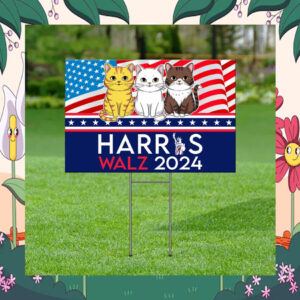 Harris Walz 2024 Yard Sign, Cats For Kamala Yard Sign