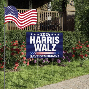 Harris Walz 2024 Yard SignPresident Kamala Harris Tim Walz 2024