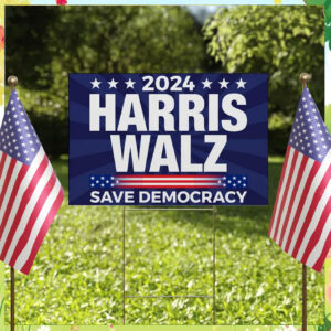 Harris Walz 2024 Yard SignPresident Kamala Harris Tim Walz 2024