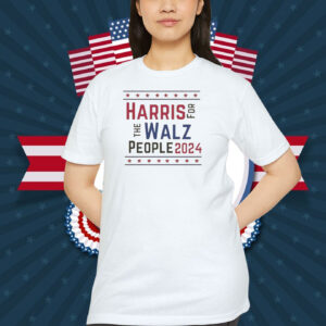 Harris Walz 24Shirt, Harris Walz 24 For The People Shirt