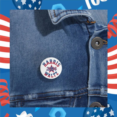 Harris Walz Button, 2024 Button