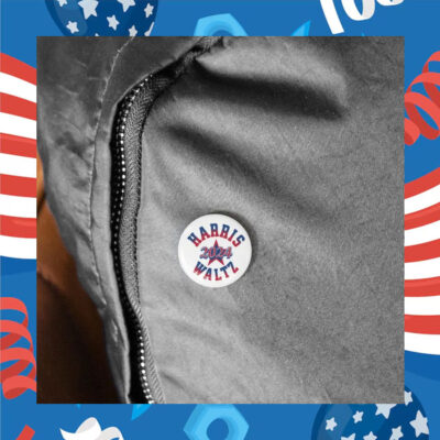 Harris Walz Button, 2024 Button