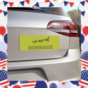Harris Walz Car Magnet, We Are Not Going Back