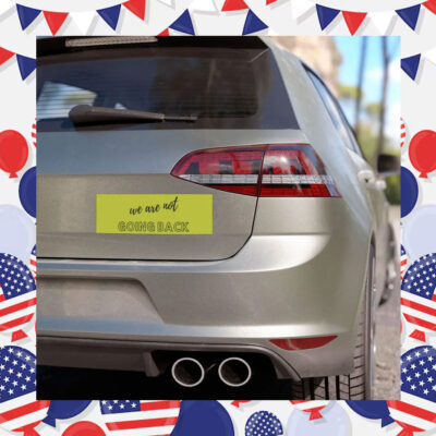 Harris Walz Car Magnet, We Are Not Going Back