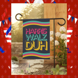 Harris Walz DUH Yard Flag