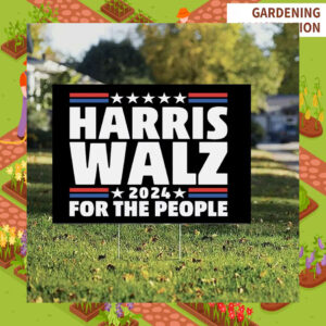 Harris Walz For The People 2024 Yard Sign