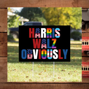 Harris Walz Obviously Yard Sign, Kamala Harris Yard Sign