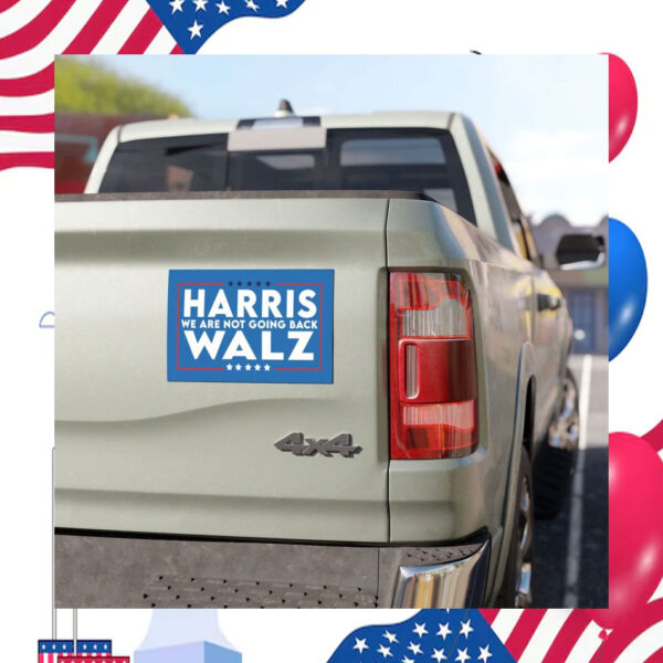 Harris Walz We Are Not Going Back Car Magnet