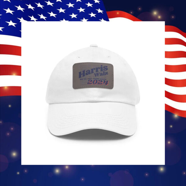 Harris Walz Were Not Going Back Hat / Harris Walz 2024 Dad Hat with Leather Patch