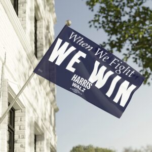 Harris Walz When We Fight We Win Flag