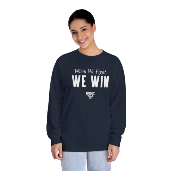Harris Walz When We Fight We Win Longsleeve