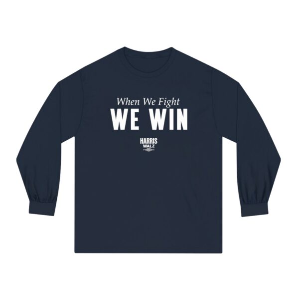 Harris Walz When We Fight We Win Longsleeve