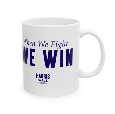 Harris Walz When We Fight We Win Mugs White