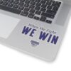 Harris Walz When We Fight We Win Stickers