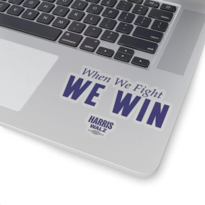 Harris Walz When We Fight We Win Stickers