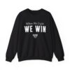 Harris Walz When We Fight We Win Sweat Shirt