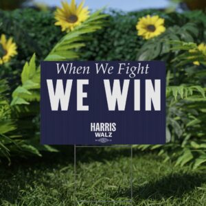 Official Harris Walz When We Fight We Win Yard Sign