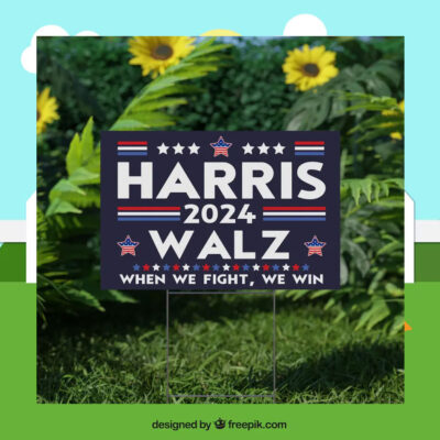 Harris Walz When We Fight We Win Yard Sign