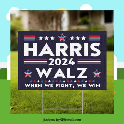Harris Walz When We Fight We Win Yard Sign
