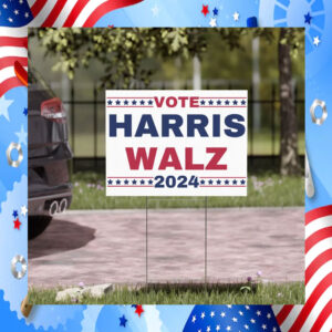 Harris Walz Yard Sign, 2024
