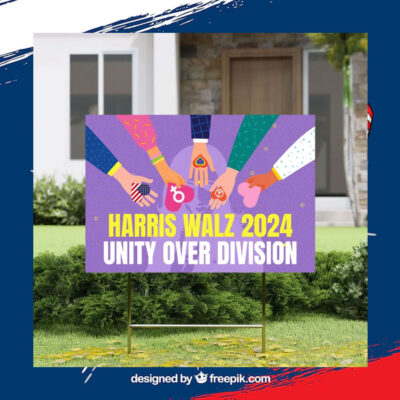 Harris Walz Yard Sign, Harris Walz Unity Over Division Sign