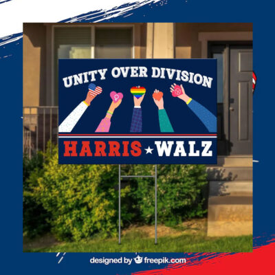 Harris Walz Yard Sign, Unity Over Division Harris Walz Yard Sign