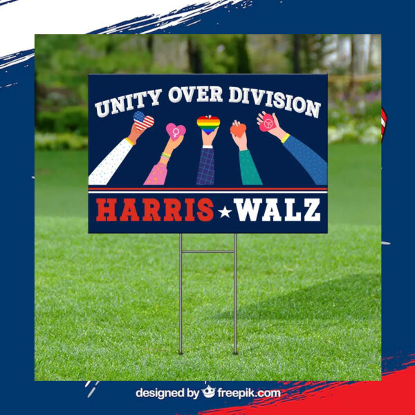 Harris Walz Yard Sign, Unity Over Division Harris Walz Yard Sign