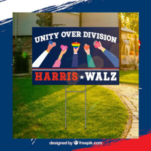 Harris Walz Yard Sign, Unity Over Division Harris Walz Yard Sign