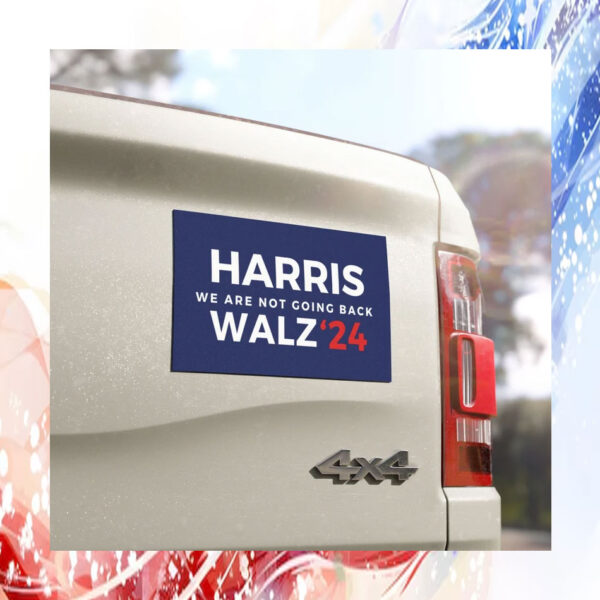 Harris We Are Not Going Back Walz'24 Car Magnet