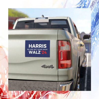 Harris We Are Not Going Back Walz'24 Car Magnet