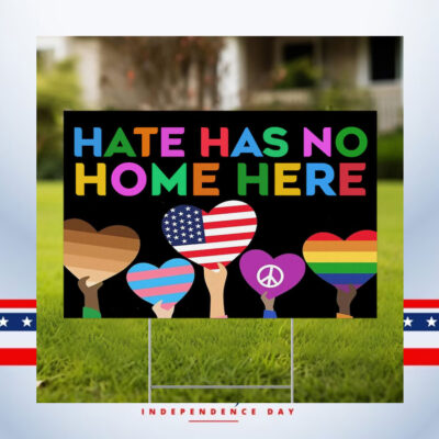 Hate Has No Home Here Garden Lawn Yard Sign