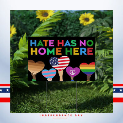 Hate Has No Home Here Garden Lawn Yard Sign