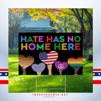 Hate Has No Home Here Garden Lawn Yard Sign