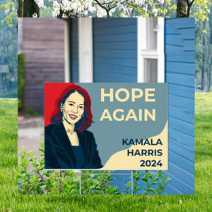Hope Again Harris Picture Yard Sign
