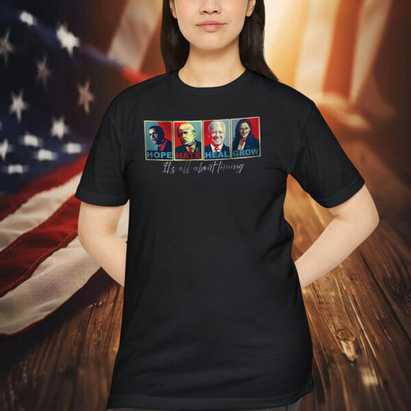 Hope Hate Heal Grow, Kamala Harris Support Shirts