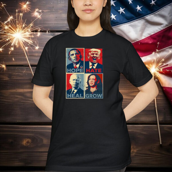 Hope Hate Heal Grow Shirt, Kamala Harris Support Shirt