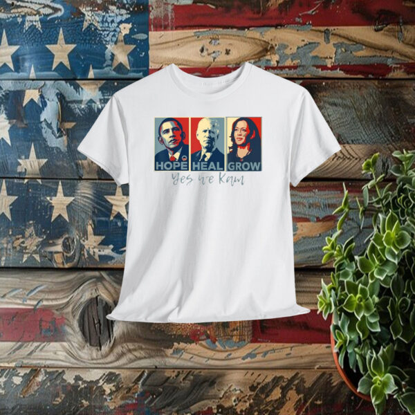 Hope Hate Heal Grow Yes We Kam, Kamala Harris Support Shirt
