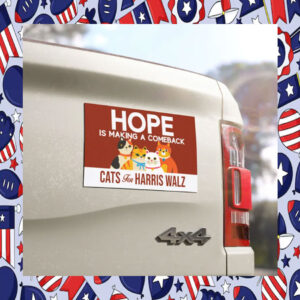 Hope Is Making A Comeback 2024 Car Magnets