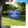 Hot Girls for Harris Yard Sign