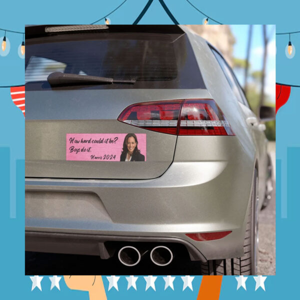 How Hard Could It Be? Girl Do It Harris Car Magnet
