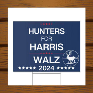 Hunters for Harris/Walz Yard Sign