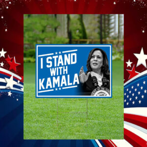 I Stand With Kamala Yard Sign