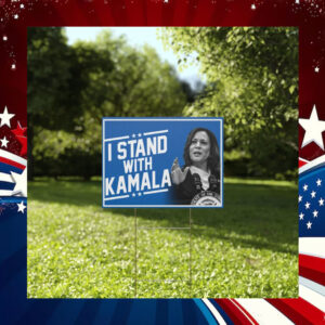 I Stand With Kamala Yard Sign